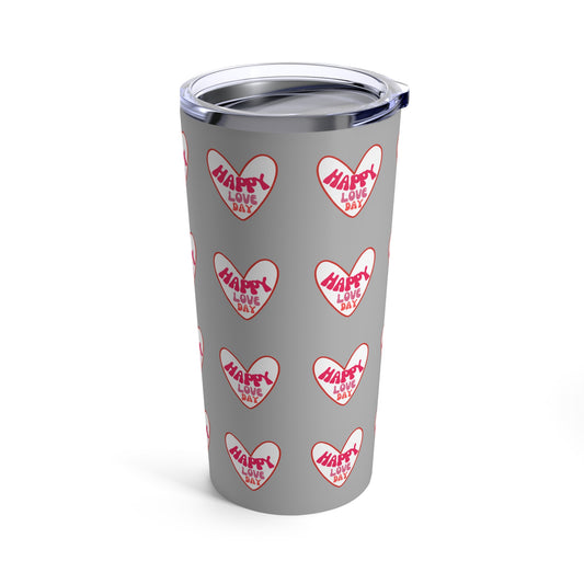 Happy Love Day Not Aggressive. POWERFUL™️Tumbler 20oz