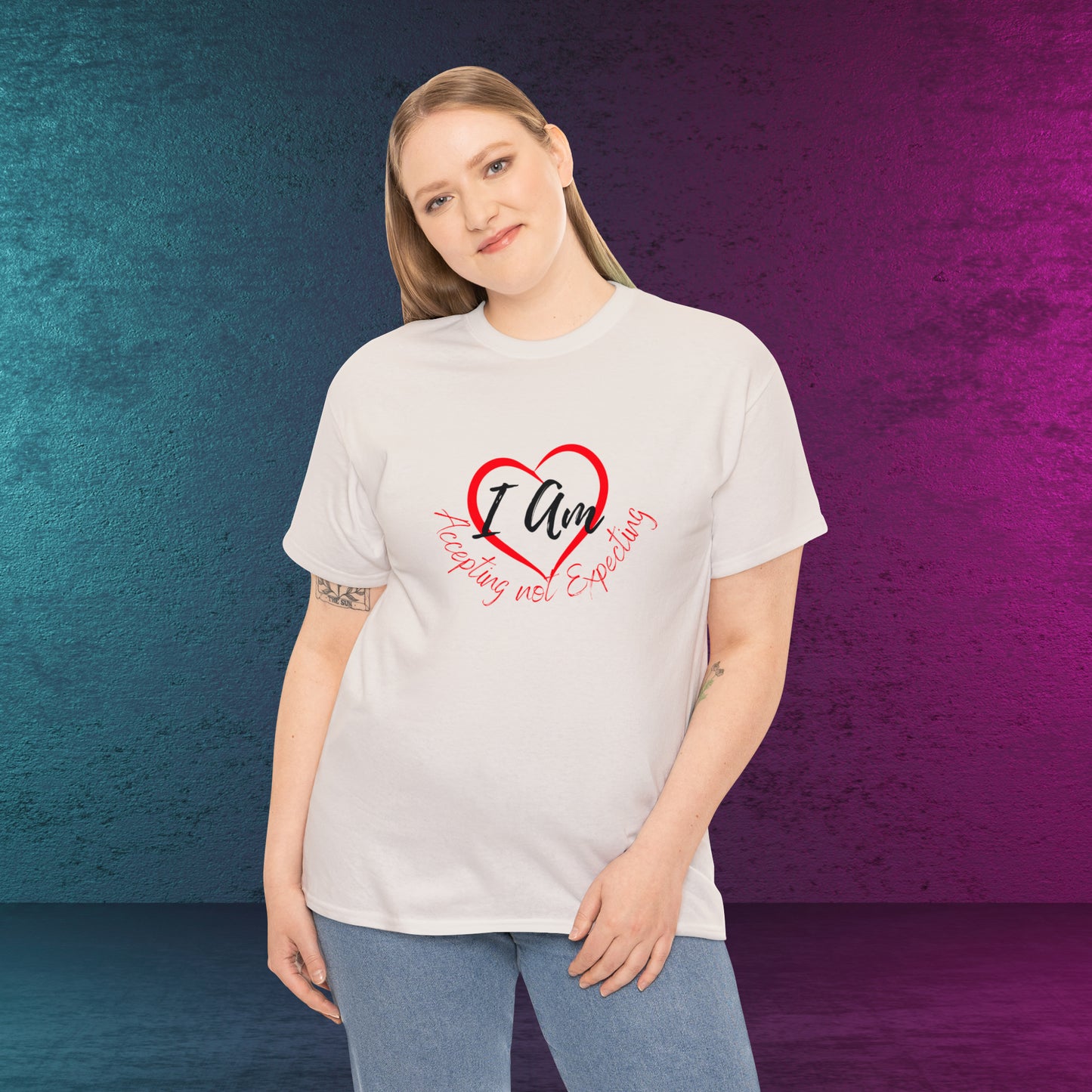 I AM accepting, not expecting heart  Not Aggressive. POWERFUL™️ Unisex Heavy Cotton Tee