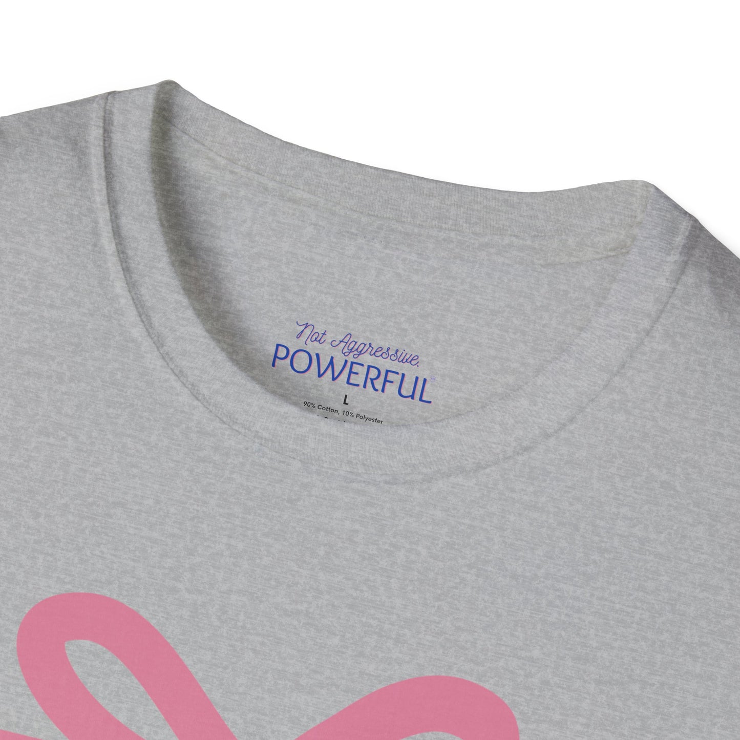 BE Present Not Aggressive. POWERFUL™️Unisex Softstyle T-Shirt Eurofit