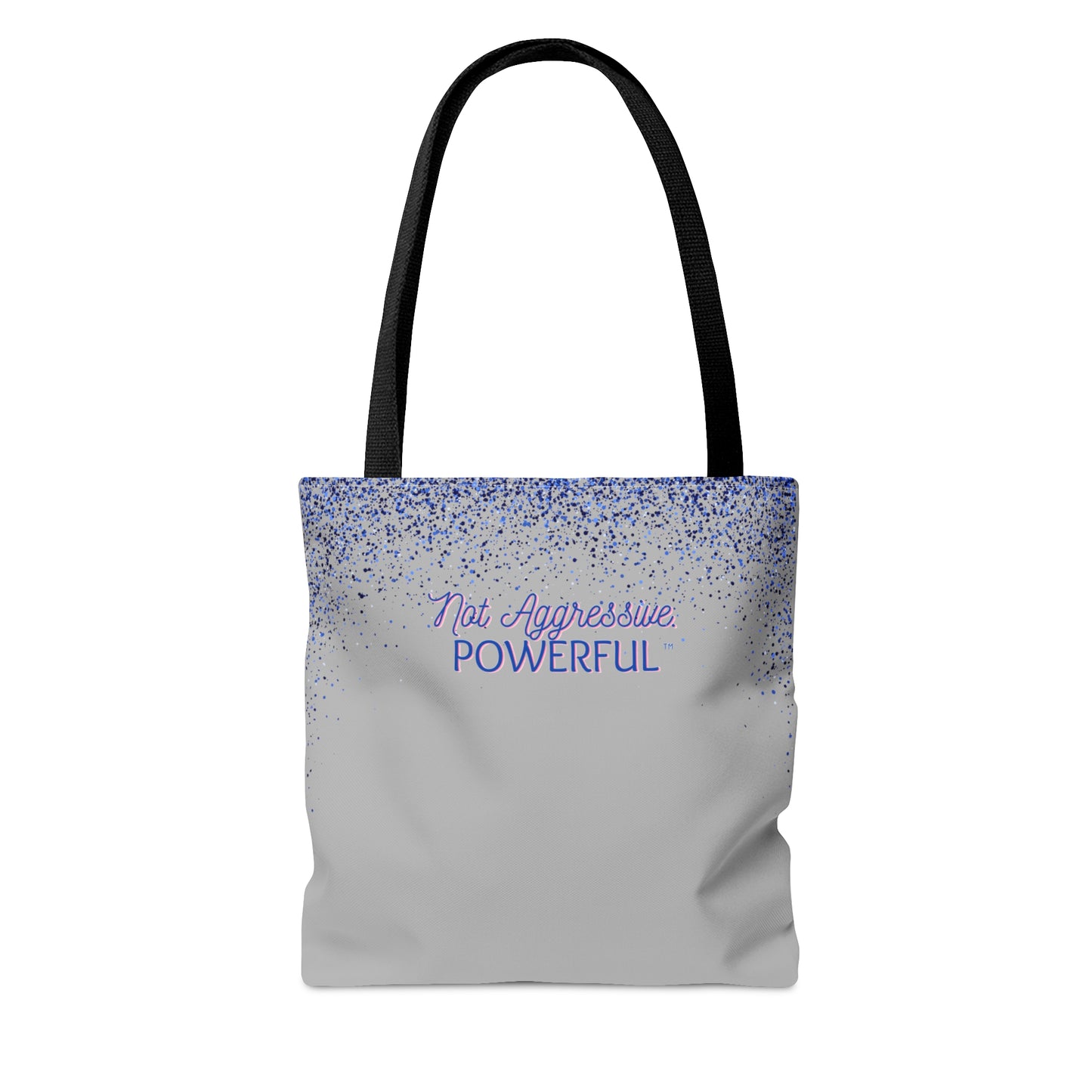 What you think of me does not change who I am, Blue. Not Aggressive. POWERFUL™️ woman Tote Bag  (AOP)