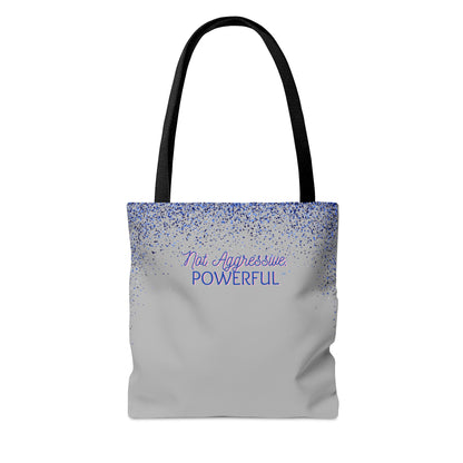 What you think of me does not change who I am, Blue. Not Aggressive. POWERFUL™️ woman Tote Bag  (AOP)