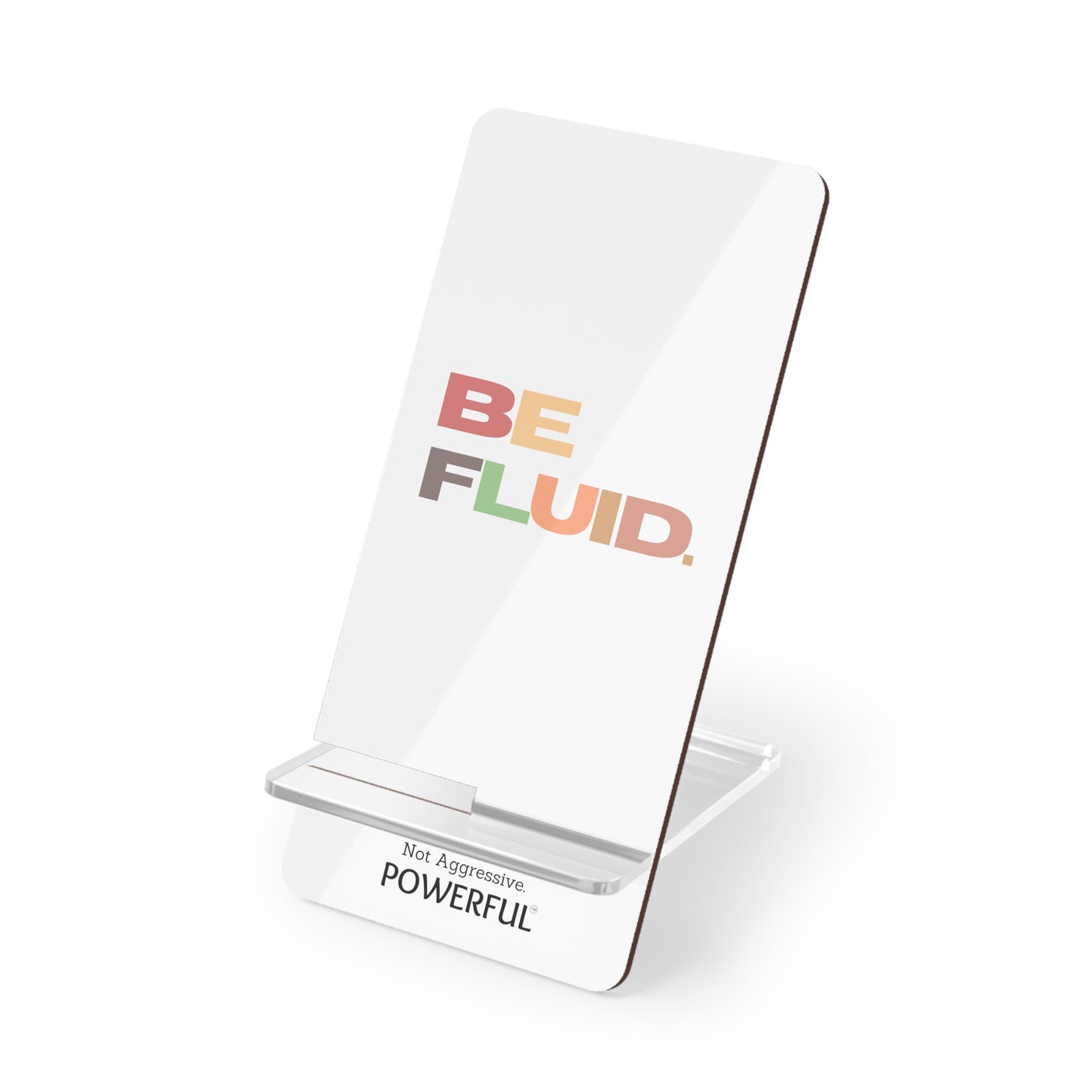 Be fluid Not Aggressive. POWERFUL™️  Mobile Display Stand for Smartphones