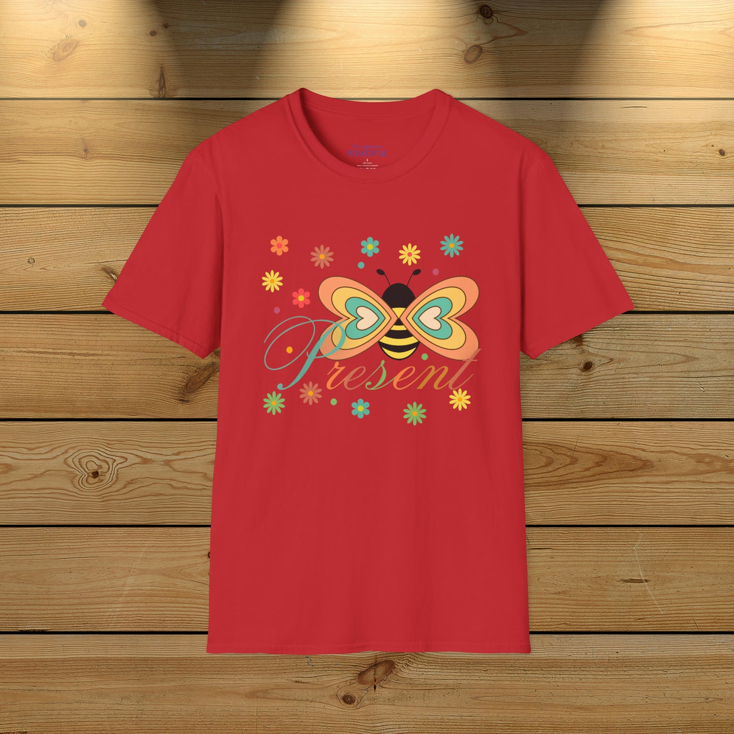 BEE Present with flowers Not Aggressive. POWERFUL™️Unisex Softstyle T-Shirt Eurofit