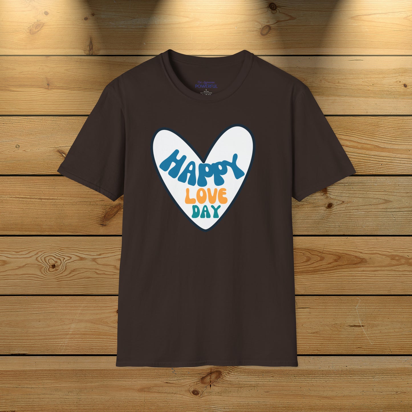 Happy love day-Blue Not Aggressive. POWERFUL™️ Unisex Softstyle T-Shirt Eurofit