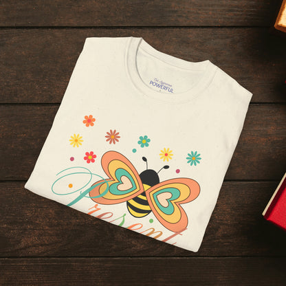 BEE Present with flowers Not Aggressive. POWERFUL™️Unisex Softstyle T-Shirt Eurofit