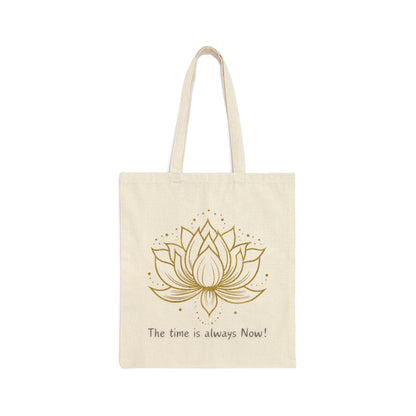 The time is always now! Not Aggressive. POWERFUL™️ Cotton Canvas Tote Bag