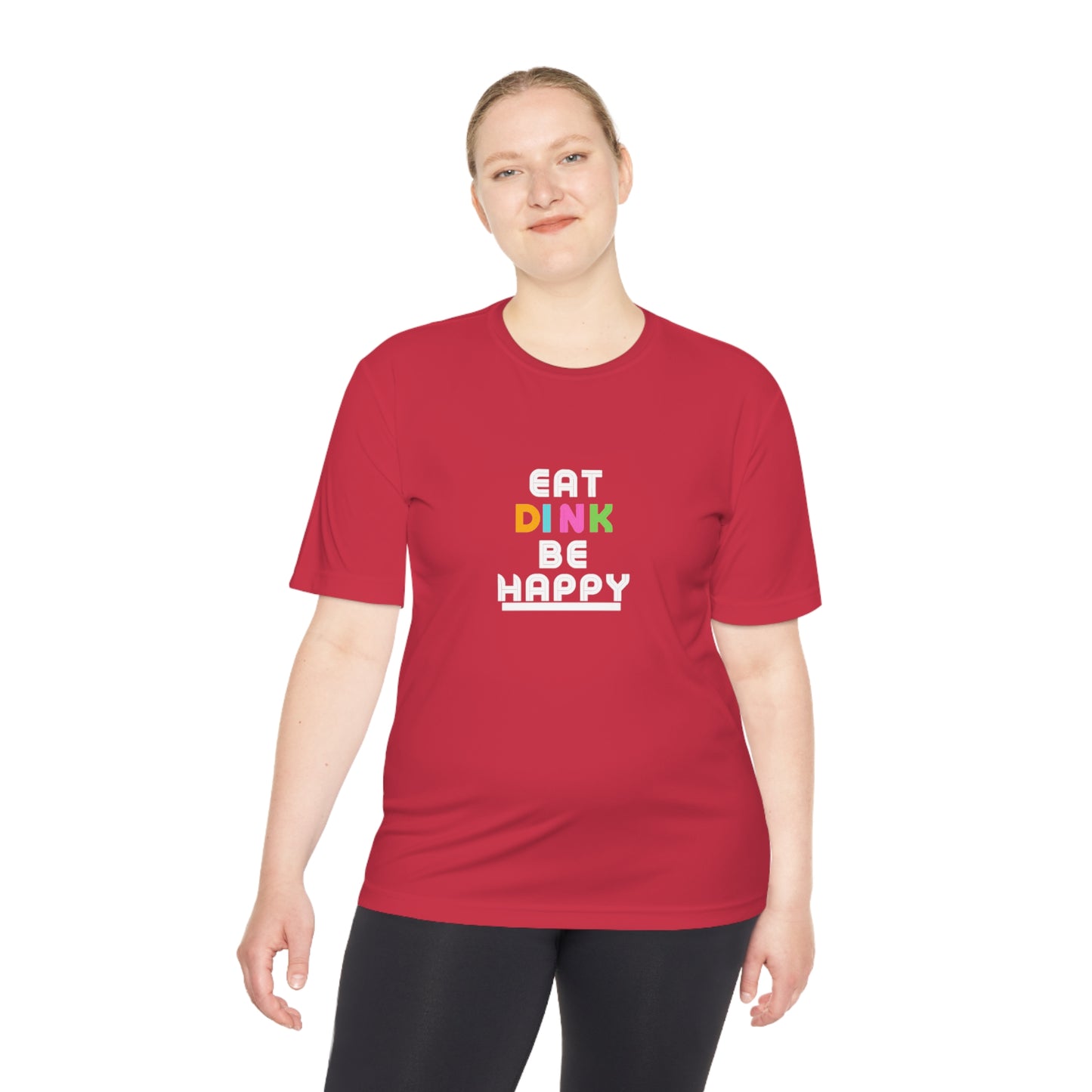 Eat, Dink, be happy Pickleball Unisex Moisture Wicking Tee- Not Aggressive. Powerful™️