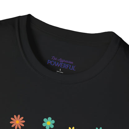 BEE Present with flowers Not Aggressive. POWERFUL™️Unisex Softstyle T-Shirt Eurofit