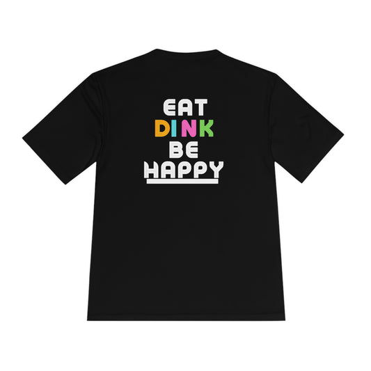 Eat, dink, be happy(back) Pickleball Unisex Moisture Wicking Tee- Not Aggressive. Powerful™️
