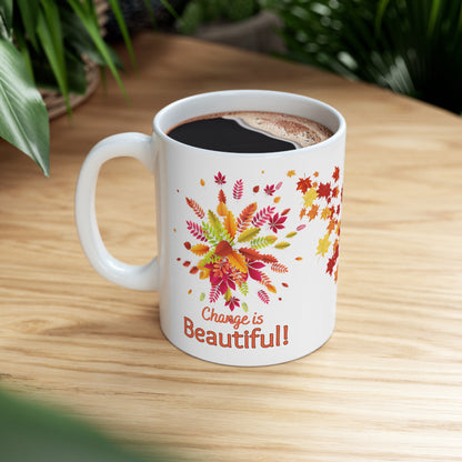 Change is beautiful! Not Aggressive. POWERFUL™️ Ceramic Mug 11oz