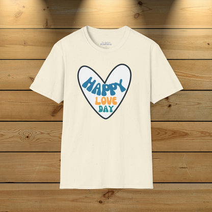 Happy love day-Blue Not Aggressive. POWERFUL™️ Unisex Softstyle T-Shirt Eurofit