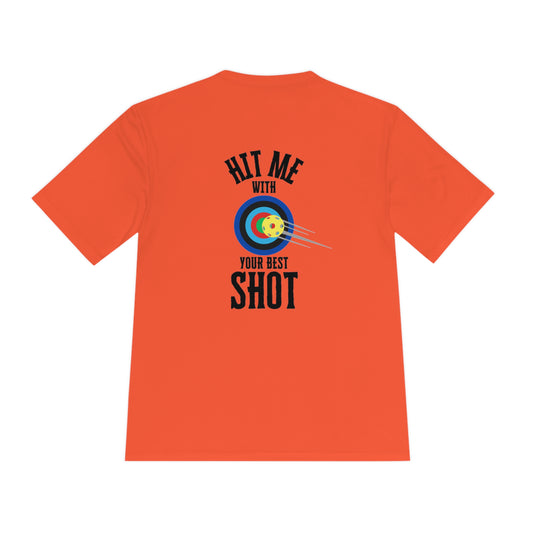 Hit me with your best shot Pickleball Unisex Moisture Wicking Tee- Not Aggressive. Powerful™️