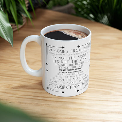 Joy comes from within. Not Aggressive. POWERFUL™️ Ceramic Mug 11oz