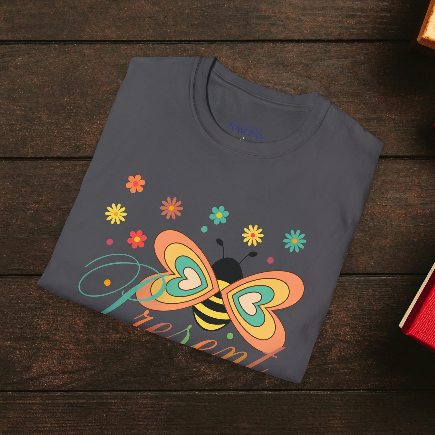 BEE Present with flowers Not Aggressive. POWERFUL™️Unisex Softstyle T-Shirt Eurofit