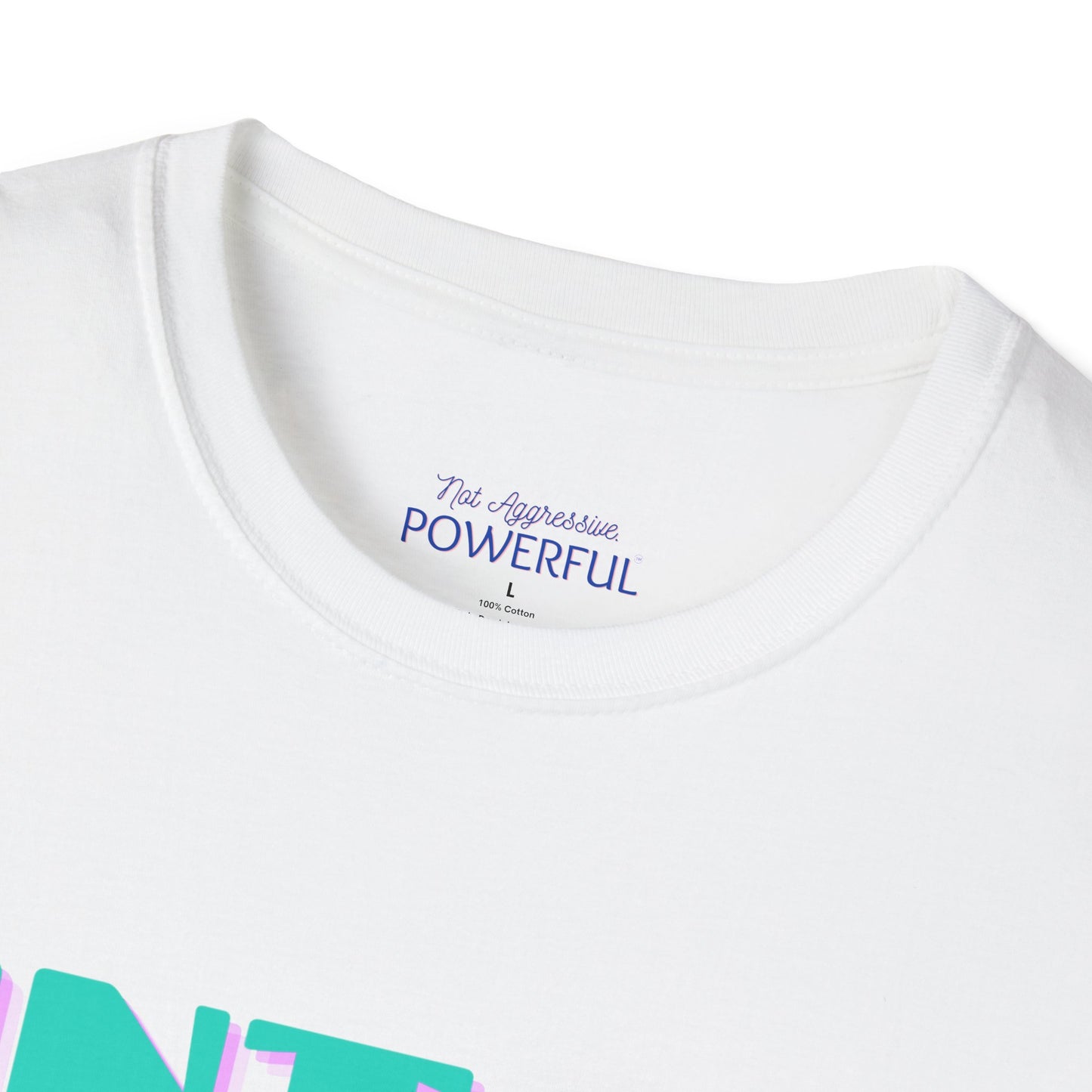 Vintage Not Aggressive. POWERFUL™️ Not Aggressive. POWERFUL™️ Unisex Softstyle T-Shirt Eurofit