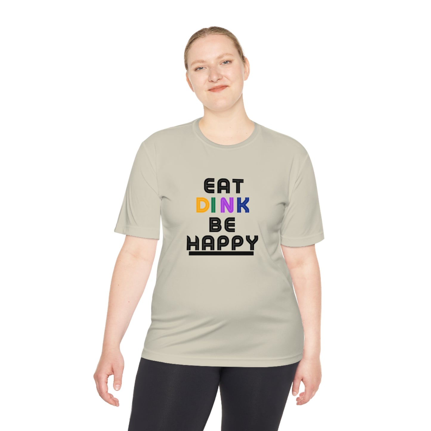 Eat, Dink, be happy Pickleball Unisex Moisture Wicking Tee- Not Aggressive. Powerful™️