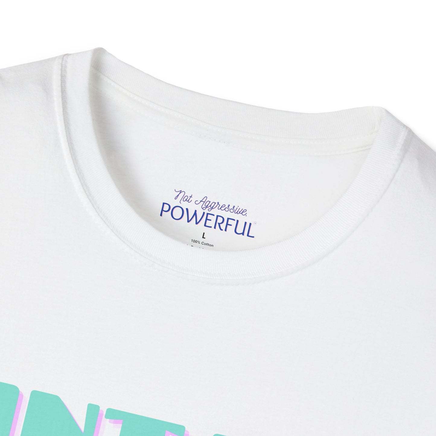 Vintage Not Aggressive. POWERFUL™️ Not Aggressive. POWERFUL™️ Unisex Softstyle T-Shirt Eurofit