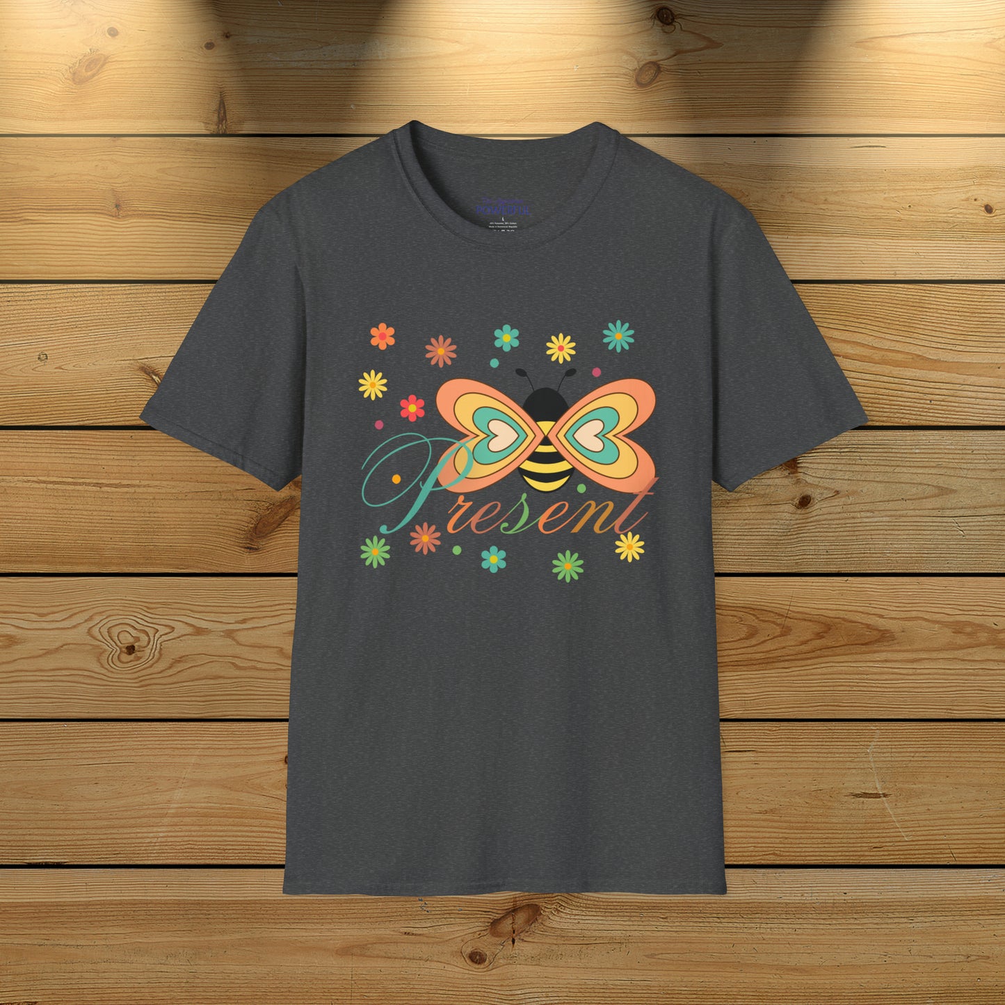 BEE Present with flowers Not Aggressive. POWERFUL™️Unisex Softstyle T-Shirt Eurofit