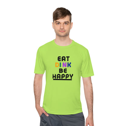 Eat, Dink, be happy Pickleball Unisex Moisture Wicking Tee- Not Aggressive. Powerful™️