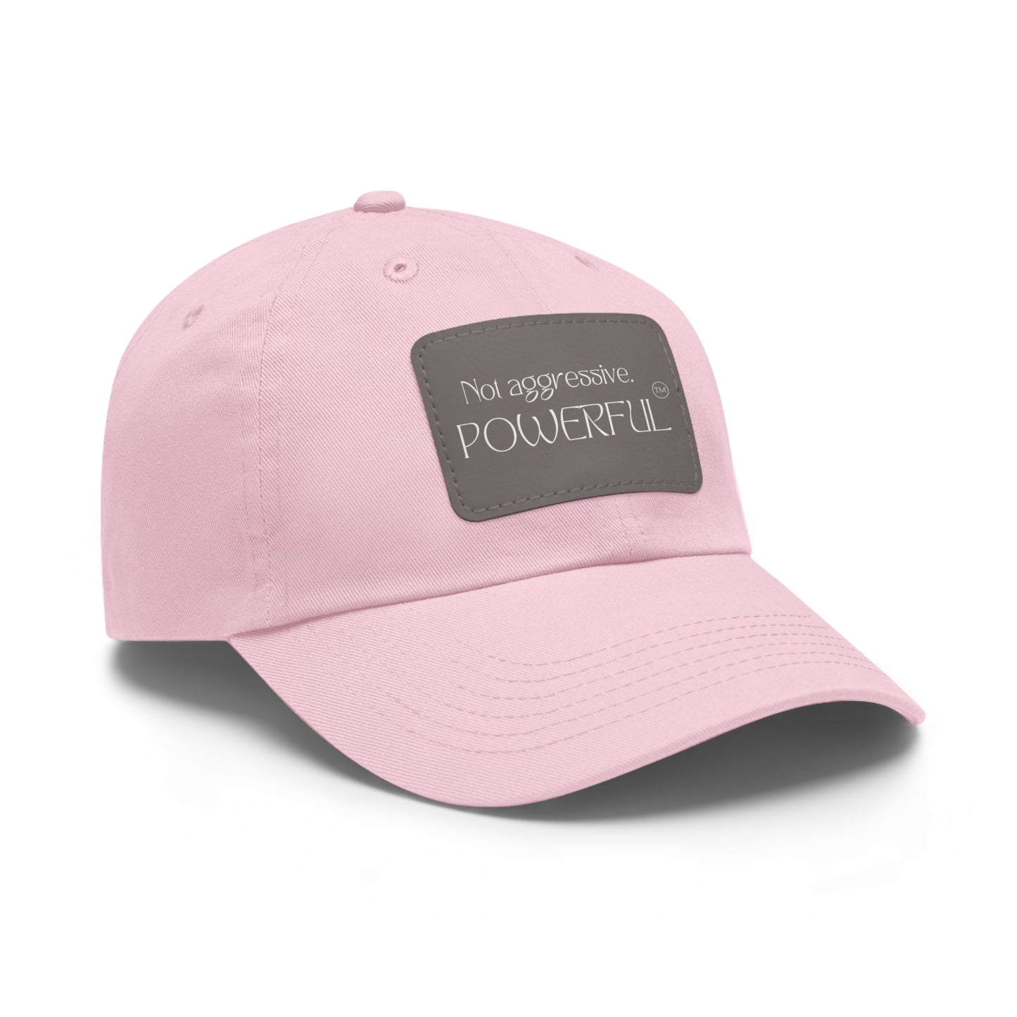 Not Aggressive. POWERFUL™️  Hat with Leather Patch (Rectangle)