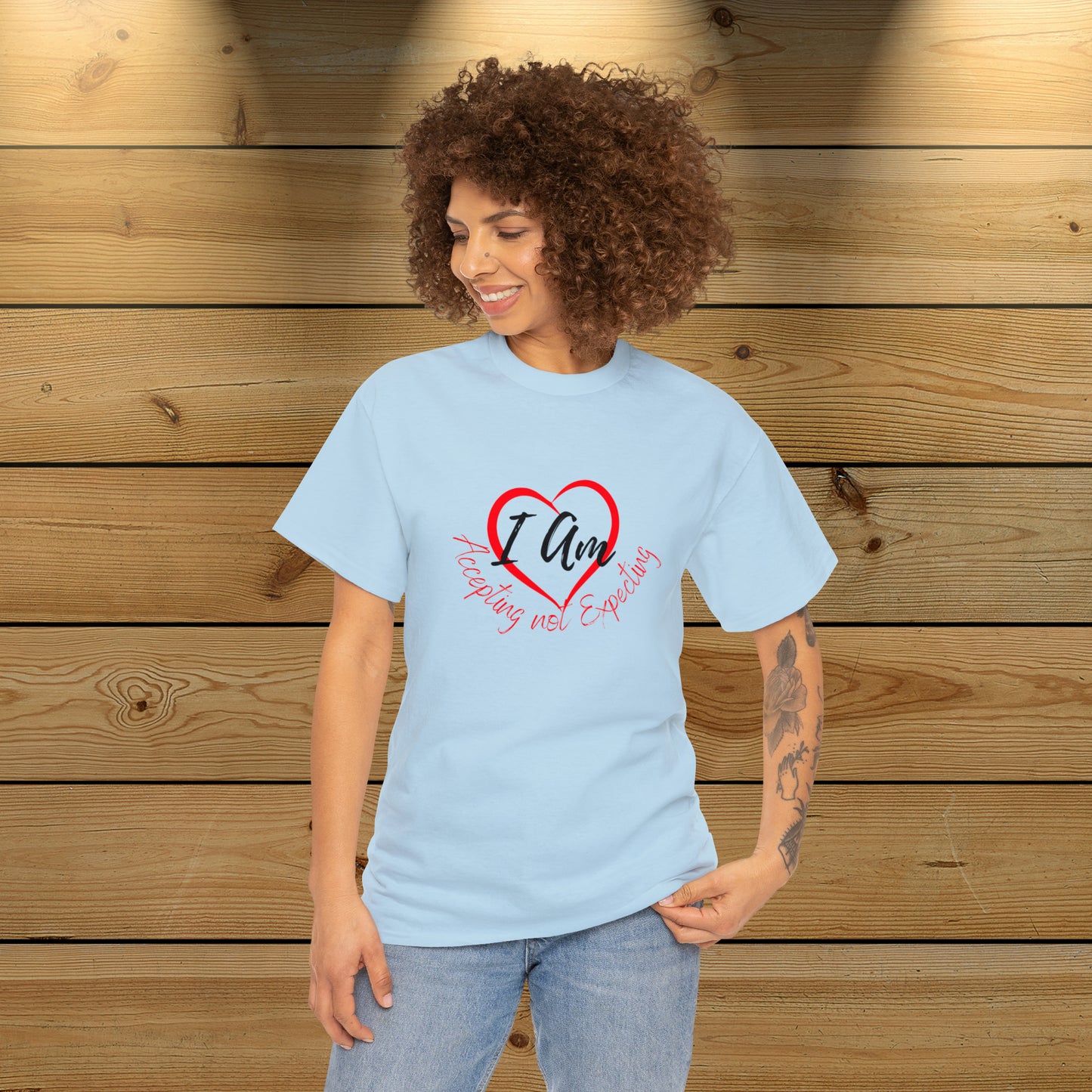 I AM accepting, not expecting heart  Not Aggressive. POWERFUL™️ Unisex Heavy Cotton Tee