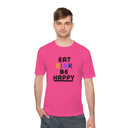 Eat, Dink, be happy Pickleball Unisex Moisture Wicking Tee- Not Aggressive. Powerful™️