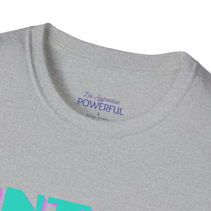 Vintage Not Aggressive. POWERFUL™️ Not Aggressive. POWERFUL™️ Unisex Softstyle T-Shirt Eurofit