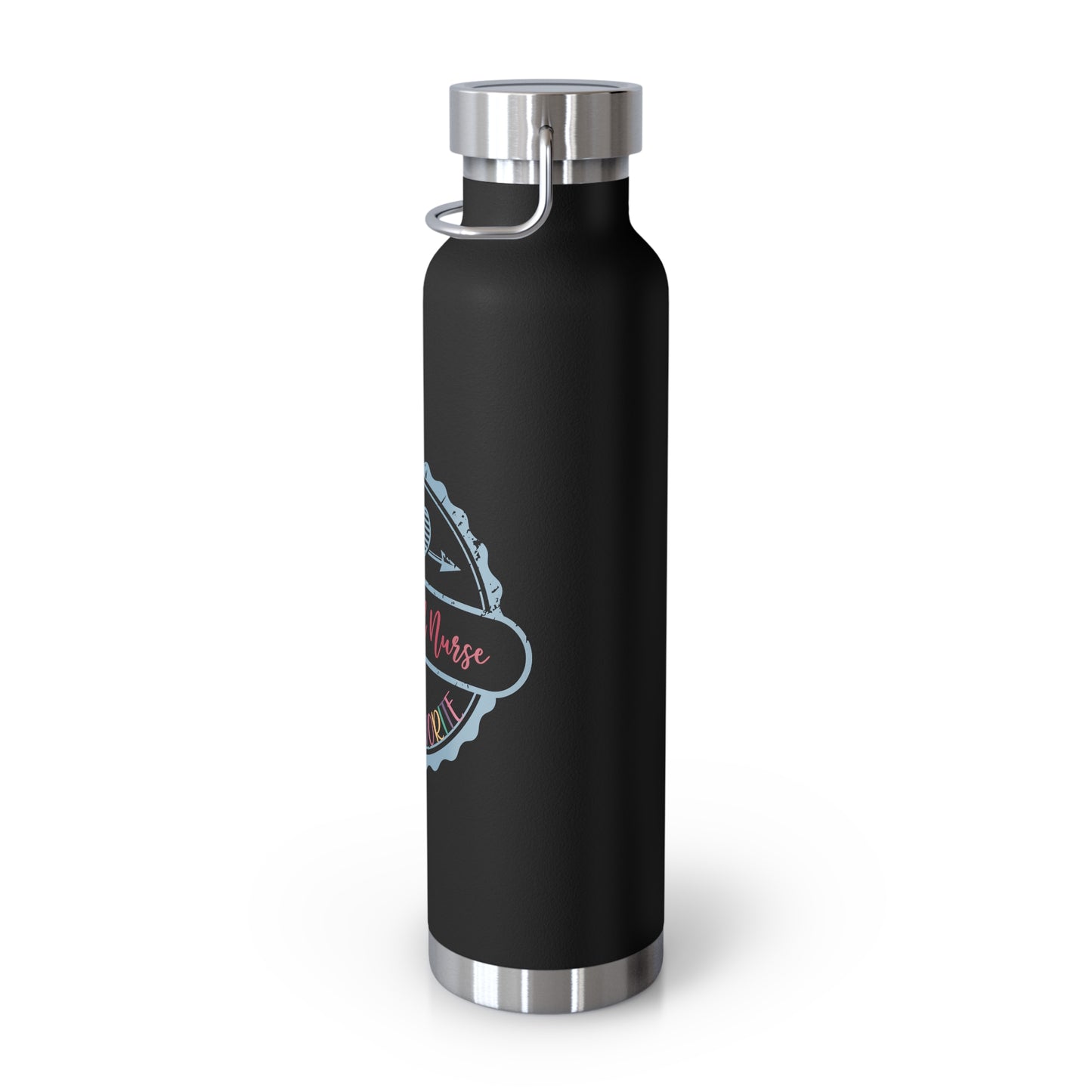 Cupid's Favorite Registered Nurse Not Aggressive. POWERFUL™️ Copper Vacuum Insulated Bottle, 22oz